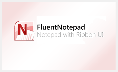 FluentNotepad - Ribbon 风格记事本 1