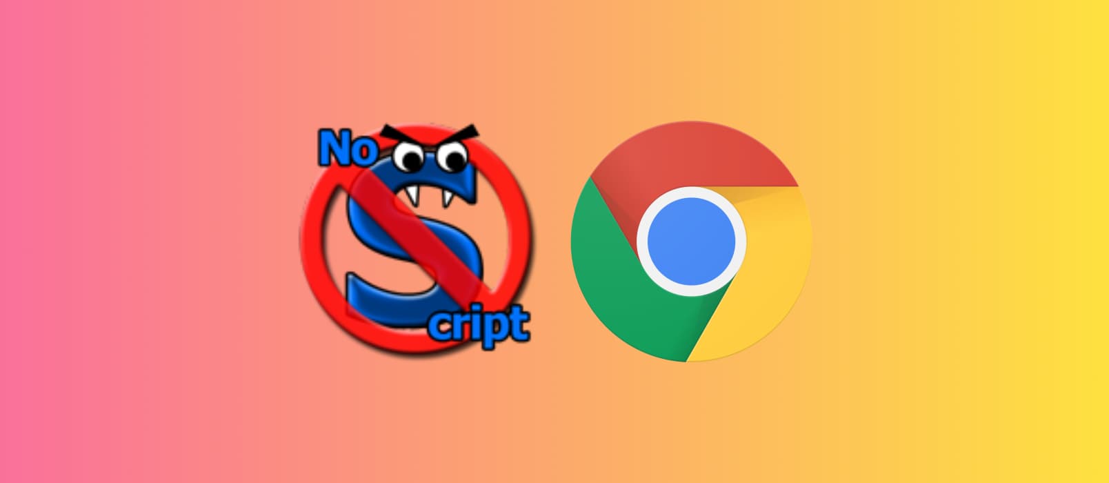 NoScript 发布 Chrome 版本，默认禁用 JavaScript、Java、Flash 以保护用户浏览器安全 1